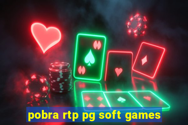 pobra rtp pg soft games